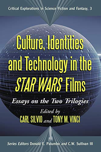 Imagen de archivo de Culture, Identities and Technology in the Star Wars Films: Essays on the Two Trilogies a la venta por ThriftBooks-Atlanta