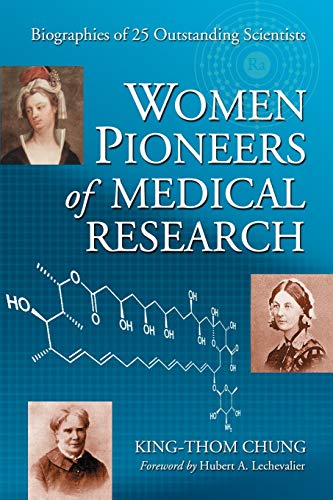 Beispielbild fr Women Pioneers of Medical Research: Biographies of 25 Outstanding Scientists zum Verkauf von Blue Vase Books