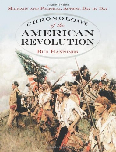 Imagen de archivo de Chronology of the American Revolution: Military and Political Actions Day by Day a la venta por Hunter Books