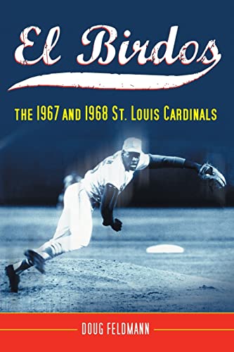 Stock image for El Birdos: The 1967 and 1968 St. Louis Cardinals for sale by A Cappella Books, Inc.