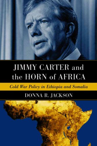 9780786429875: Jimmy Carter and the Horn of Africa: Cold War Policy in Ethiopia and Somalia