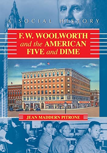 Beispielbild fr F.W. Woolworth and the American Five and Dime: A Social History zum Verkauf von Ergodebooks