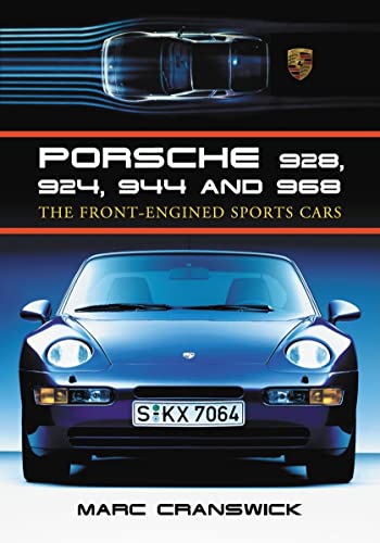 Imagen de archivo de Porsche 928, 924, 944 and 968: The Front-Engined Sports Cars a la venta por GF Books, Inc.