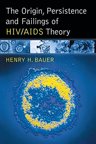 Stock image for The Origin, Persistence and Failings of HIV/AIDS Theory for sale by Goodwill Industries of VSB