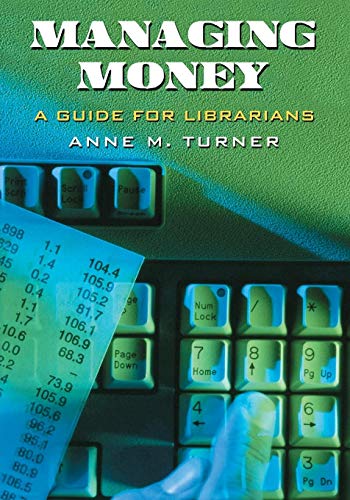 Managing Money : A Guide for Librarians