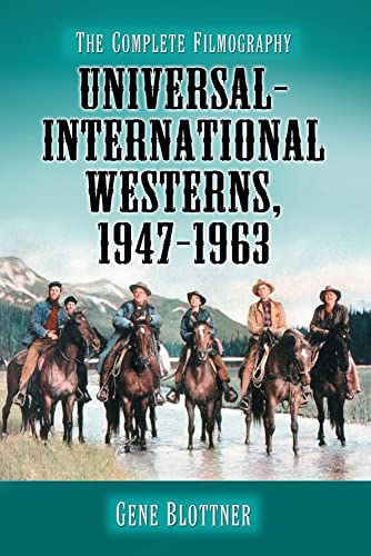 9780786430888: Universal-International Westerns, 1947-1963: The Complete Filmography