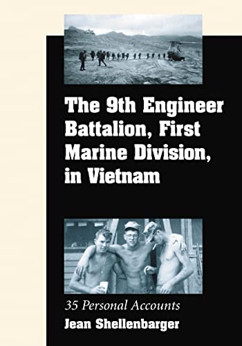 9780786431106: The 9th Engineer Battalion, First Marine Division, in Vietnam: 35 Personal Accounts