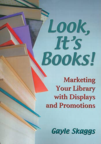 Beispielbild fr Look, It's Books! : Marketing Your Library with Displays and Promotions zum Verkauf von Better World Books