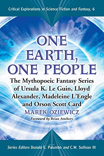 Beispielbild fr One Earth, One People: The Mythopoeic Fantasy Series of Ursula K. Le Guin, Lloyd Alexander, Madeleine L'engle, Orson Scott Card (Critical Explorations in Science Fiction and Fantasy) zum Verkauf von SecondSale