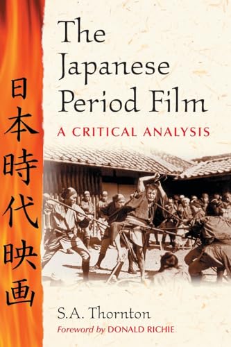 Stock image for The Japanese Period Film; a Critical Analysis for sale by Lowry's Books