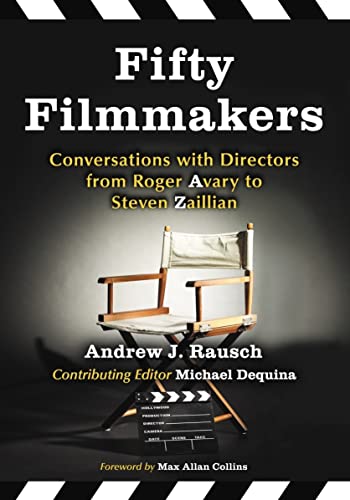 Imagen de archivo de Fifty Filmmakers: Conversations with Directors from Roger Avary to Steven Zaillian a la venta por Books of the Smoky Mountains