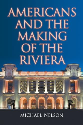 Beispielbild fr Americans and the Making of the Riviera zum Verkauf von Ammareal