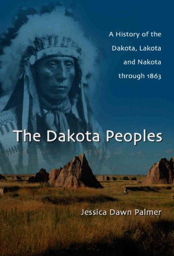 9780786431779: The Dakota Peoples: A History of the Dakota, Lakota and Nakota Through 1871