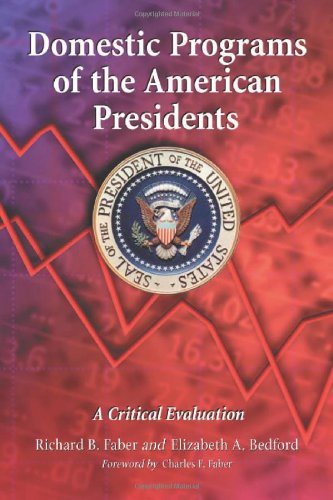 Imagen de archivo de Domestic Programs of the American Presidents. a Critical Evaluation a la venta por Literary Cat Books