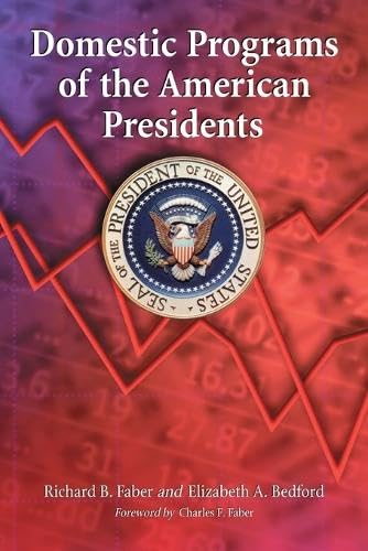 Stock image for Domestic Programs of the American Presidents. a Critical Evaluation for sale by Literary Cat Books