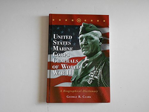 9780786432035: United States Marine Corps Generals of World War II: A Biographical Dictionary