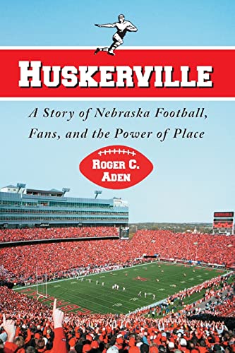 Beispielbild fr Huskerville : A Story of Nebraska Football, Fans, and the Power of Place zum Verkauf von Better World Books