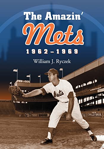 9780786432141: Amazin' Mets, 1962-1969