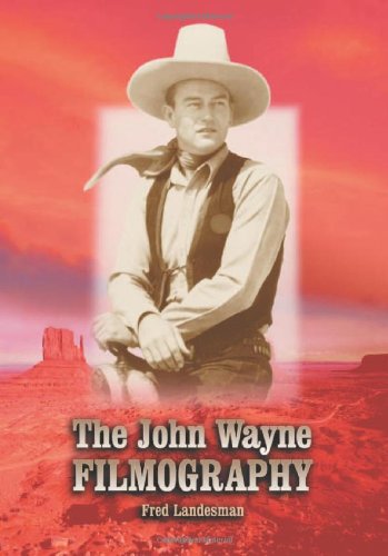 Beispielbild fr The John Wayne Filmography zum Verkauf von WeBuyBooks