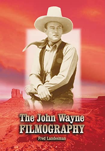 9780786432523: The John Wayne Filmography