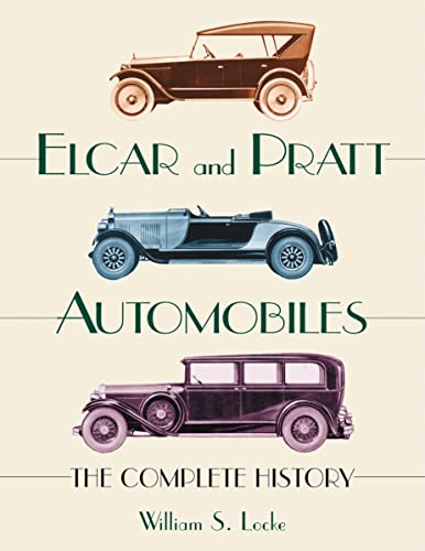 9780786432547: Elcar and Pratt Automobiles: The Complete History