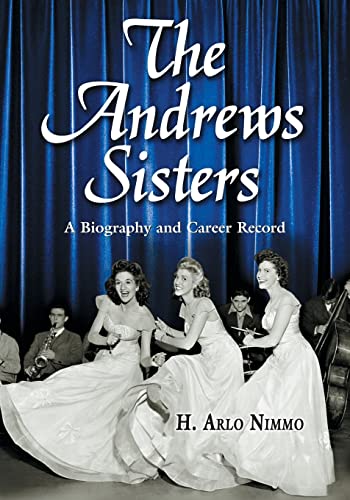 Imagen de archivo de The Andrews Sisters: A Biography and Career Record a la venta por MusicMagpie