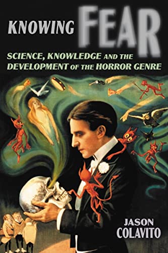 9780786432738: Knowing Fear: Science, Knowledge and the Development of the Horror Genre