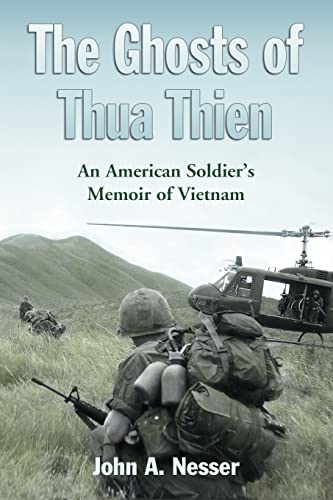THE GHOSTS OF THUA THIEN - AN AMERICAN SOLDIER'S MEMOIR OF VIETNAM