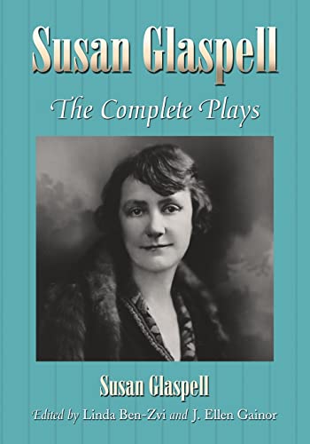 Stock image for Susan Glaspell: The Complete Plays for sale by GF Books, Inc.