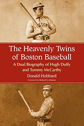 Stock image for Heavenly Twins of Boston Baseball: A Dual Biography of Hugh Duffy and Tommy McCarthy for sale by ThriftBooks-Atlanta