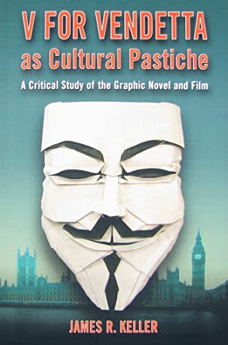 Beispielbild fr V for Vendetta as Cultural Pastiche: A Critical Study of the Graphic Novel and Film zum Verkauf von Books From California