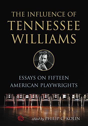 Beispielbild fr The Influence of Tennessee Williams : Essays on Fifteen American Playwrights zum Verkauf von Better World Books: West