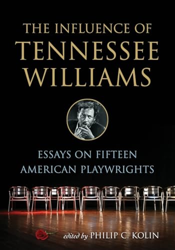 Stock image for The Influence of Tennessee Williams : Essays on Fifteen American Playwrights for sale by Better World Books: West