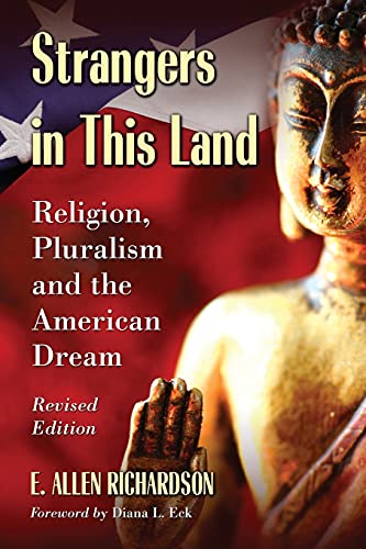 Strangers in This Land - Religion, Pluralism and the American Dream, Revised Edition