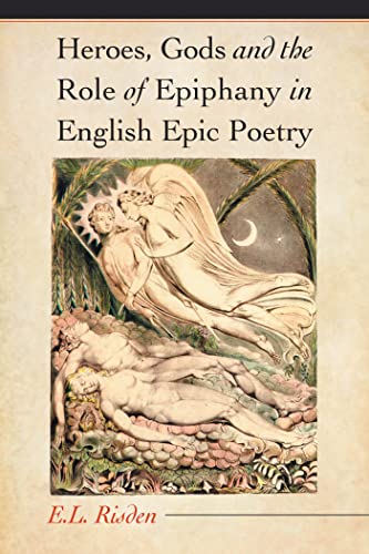 Beispielbild fr Heroes, Gods And The Role Of Epiphany In English Epic Poetry [Soft Cover ] zum Verkauf von booksXpress