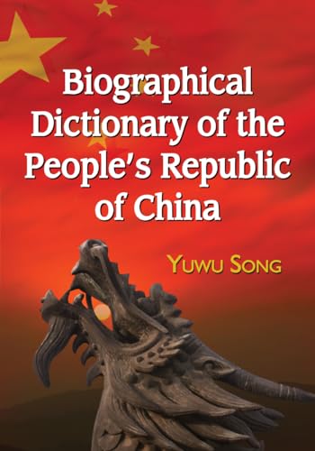 9780786435821: Biographical Dictionary of the People's Republic of China