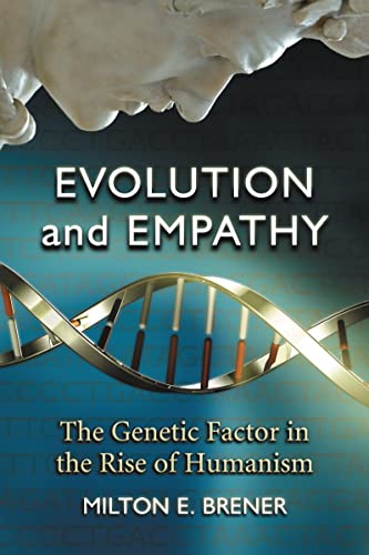 Stock image for Evolution and Empathy: The Genetic Factor in the Rise of Humanism for sale by ThriftBooks-Dallas