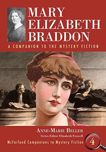 9780786436675: Mary Elizabeth Braddon: A Companion to the Mystery Fiction: 4 (McFarland Companions to Mystery Fiction)