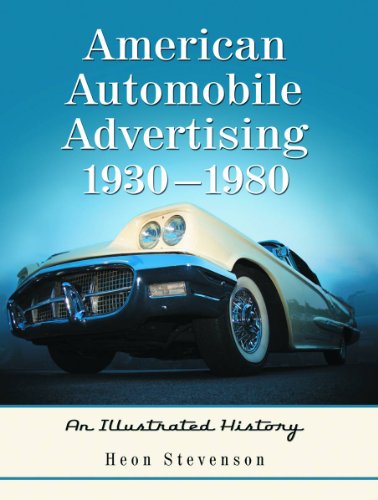 Imagen de archivo de American Automobile Advertising, 1930-1980: An Illustrated History a la venta por Sunshine State Books