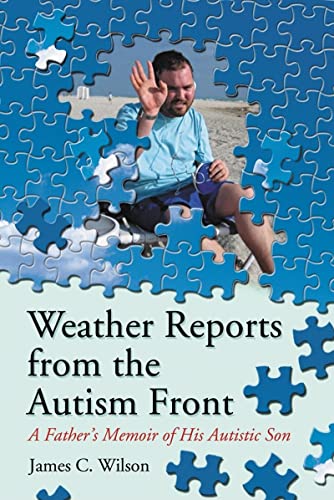 Stock image for Weather Reports from the Autism Front: A Father's Memoir of His Autistic Son for sale by HPB-Emerald