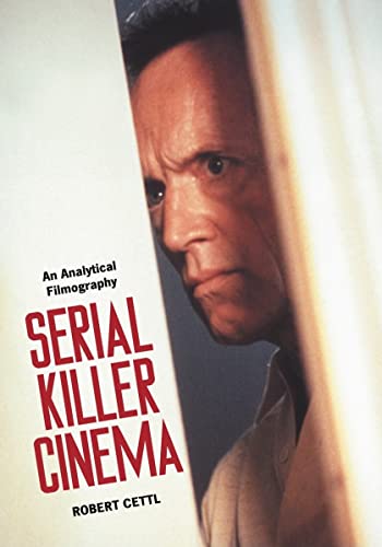 9780786437313: Serial Killer Cinema: An Analystical Filmography With an Introduction