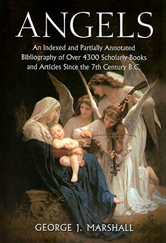 9780786437498: Angels: An Indexed and Partially Annotated Bibliography of Over 4300 Scholarly Books and Articles Since the 7th Century B.C.