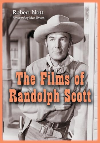 9780786437597: The Films of Randolph Scott