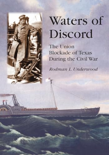 Waters of Discord : The Union Blockade of Texas During the Civil War