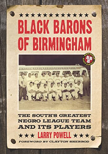 Imagen de archivo de Black Barons of Birmingham The South's Greatest Negro League Team and its Players a la venta por Willis Monie-Books, ABAA
