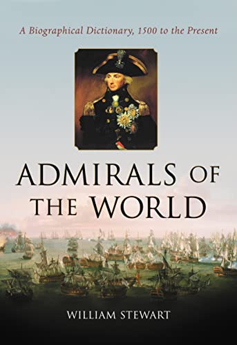 Beispielbild fr Admirals of the World: A Biographical Dictionary, 1500 to the Present zum Verkauf von WorldofBooks