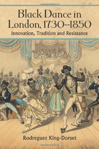 Stock image for Black Dance in London, 1730-1850 : Innovation, Tradition and Resistance for sale by Better World Books