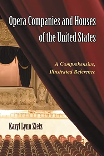 9780786438990: Opera Companies and Houses of the United States: A Comprehensive, Illustrated Reference