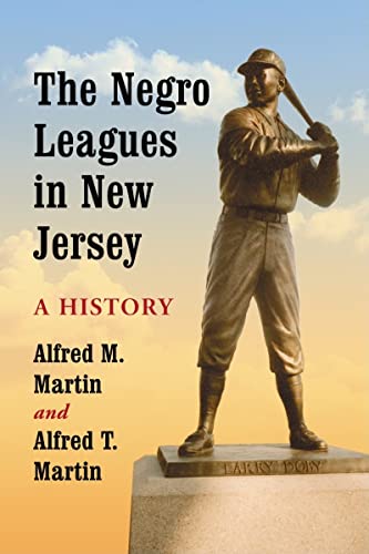 Stock image for The Negro Leagues in New Jersey: A History for sale by Dorothy Meyer - Bookseller