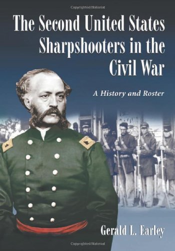 The Second United States Sharpshooters in the Civil War: A History and Roster